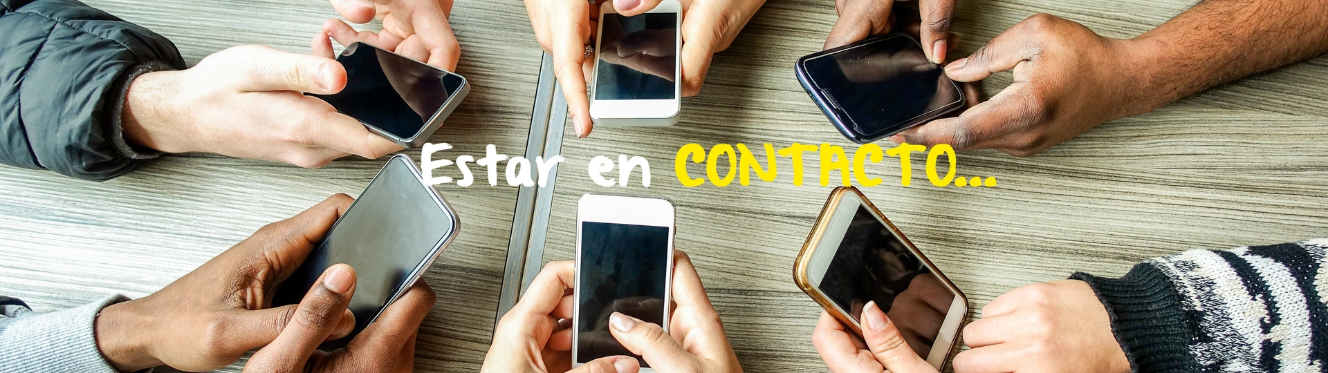 Estar en contacto...